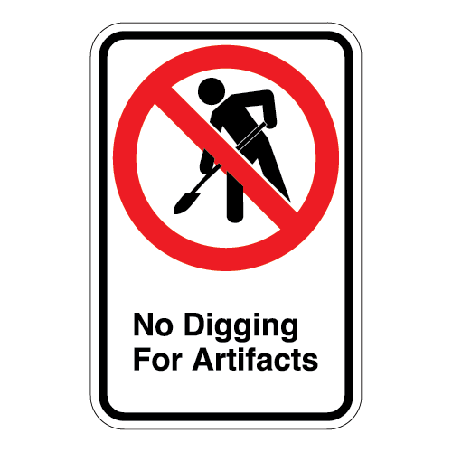 (No Digging for Artifacts Symbol) No Digging for Artifacts Sign