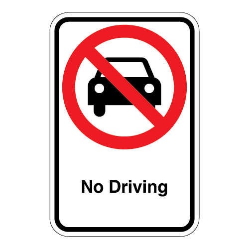 (No Driving Symbol) No Driving Sign
