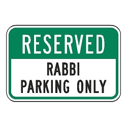Reserved Rabbi Parking Only Sign