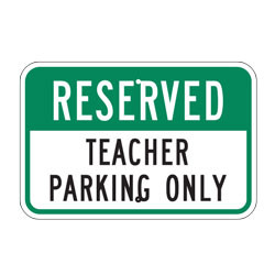 Reserved Teacher Parking Only Sign