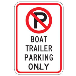 No Parking Boat Trailer Parking Only Sign