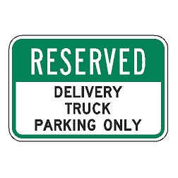 Reserved Delivery Truck Parking Only Sign