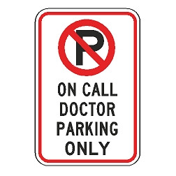 No Parking On Call Doctor Parking Only Sign