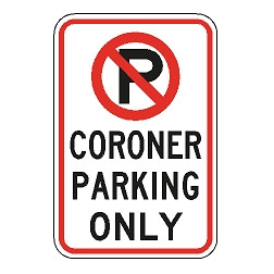 No Parking Coroner Parking Only Sign