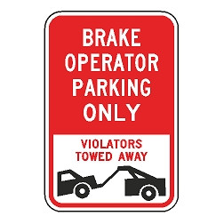 Brake Operator Parking Only Violators Towed Away Sign