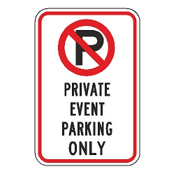 No Parking Private Event Parking Only Sign