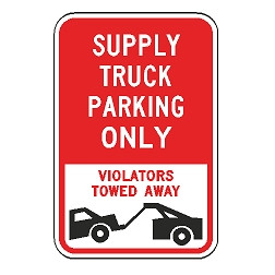 Supply Truck Parking Only Violators Towed Away Sign