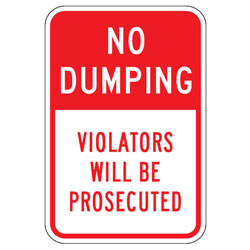 No Dumping | Violators Will Be Prosecuted Sign