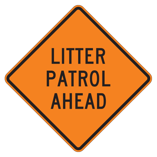 Litter Patrol Ahead Warning Signs for Temporary Traffic Control