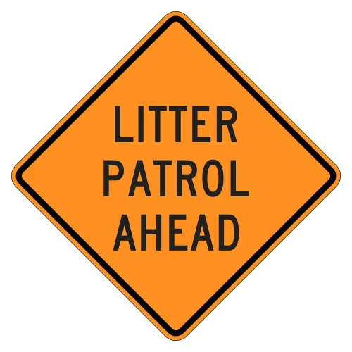Litter Patrol Ahead Warning Signs for Temporary Traffic Control