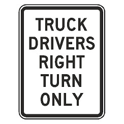 Truck Drivers Right Turn Only Sign