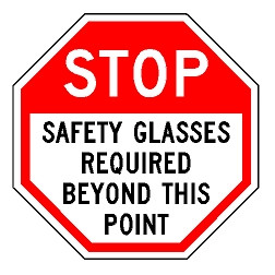 Stop Safety Glasses Required Beyond This Point Sign