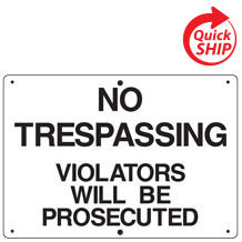 No Trespassing Violators will be Prosecuted Private Property Sign