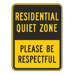 Residential Quiet Zone Please Be Respectful Sign