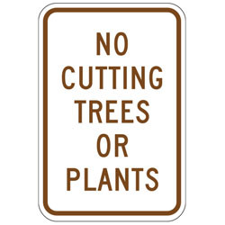 No Cutting Trees Or Plants Sign