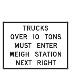 Trucks Over XX Tons Must Enter Weigh Station Next Right Sign