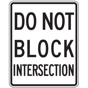 Do Not Block Intersection Signs
