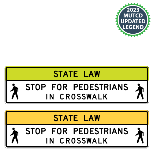 State Law Stop for Pedestrian (Double Symbol) in Crosswalk Signs | 2023 MUTCD