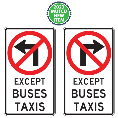 Movement Prohibition | No Left or Right Turn | Except Buses & Taxis Sign | 2023 MUTCD