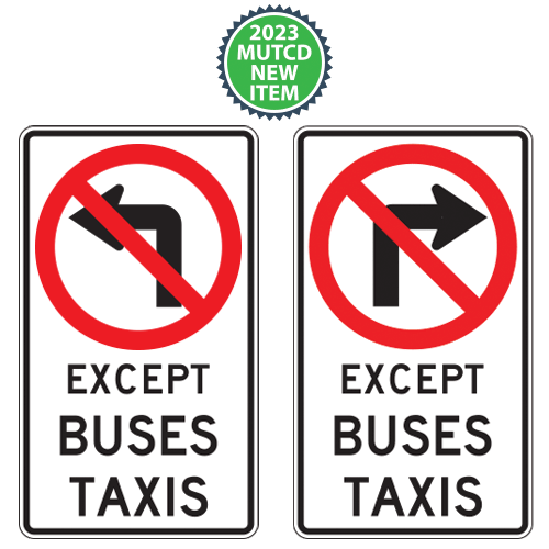 Movement Prohibition | No Left or Right Turn | Except Buses & Taxis Sign | 2023 MUTCD