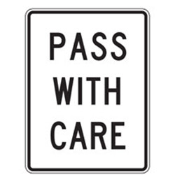 Pass With Care Sign
