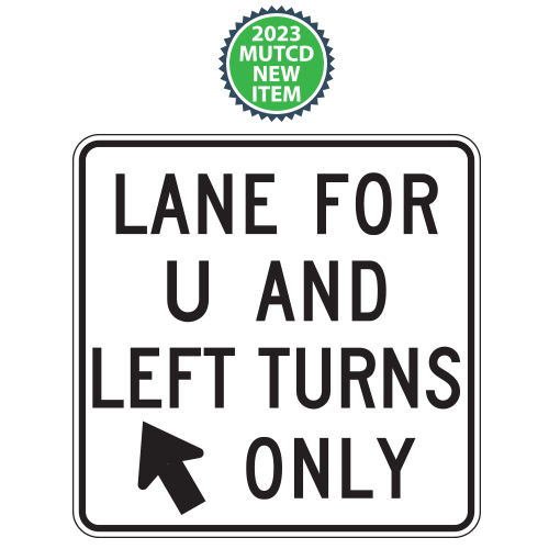 Lane for U and Left Turn Only with Diagonal Arrow Sign