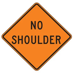 No Shoulder Warning Signs for Temporary Traffic Control