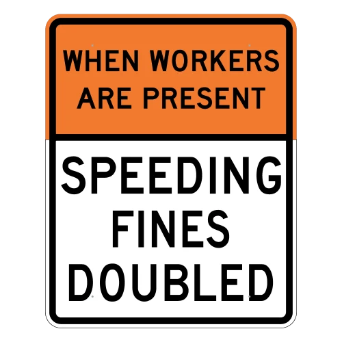 When Workers are Present | Speeding Fines Doubled Sign