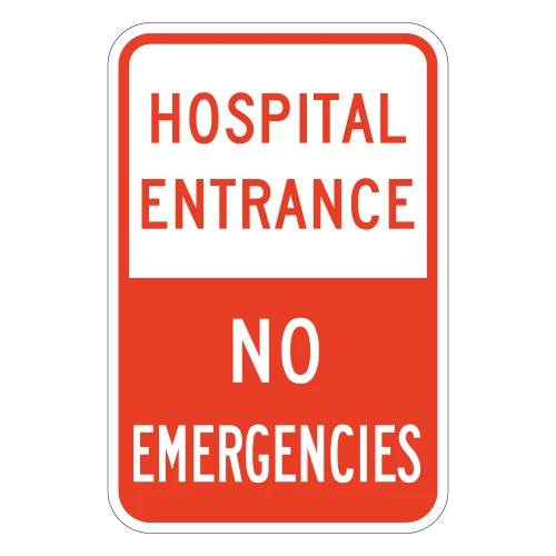 Hospital Entrance No Emergencies Sign