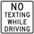 Custom Don' t Text While Driving Signs