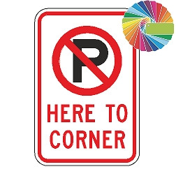 No Parking Here To Corner | MUTCD Compliant Symbol & Words