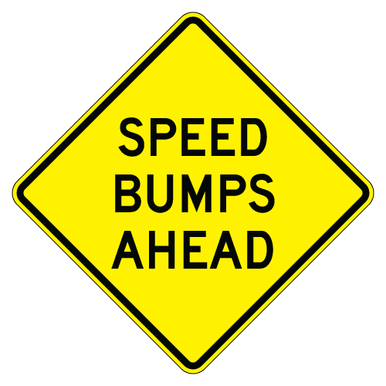 bumps ahead Speed Bump Ahead Sign | Caution Bump Ahead Traffic Sign