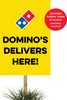 Domino's Delivers Here Picket Sign