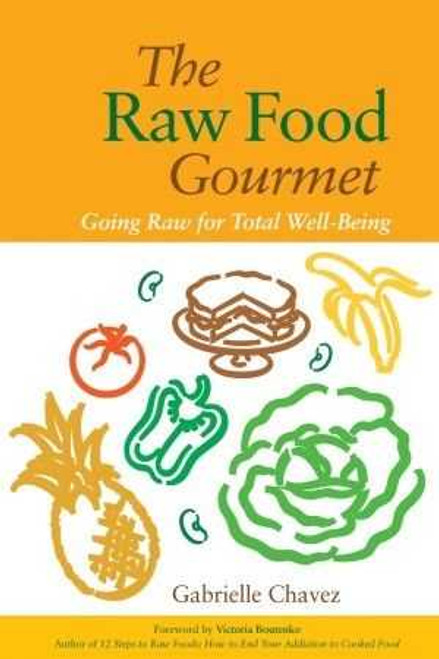 The Raw Food Gourmet: Going Raw for Total Well-Being [Paperback]