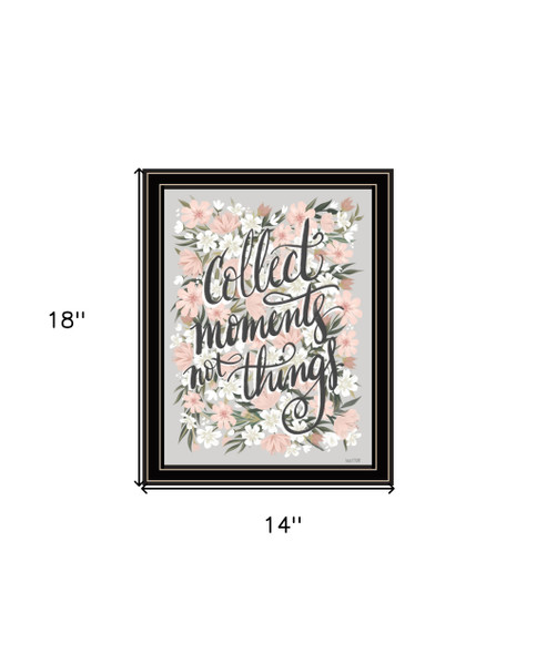 Collect Moments Not Things Black Framed Print Wall Art