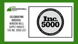 Celebrating Success: Window Well Supply Makes the Inc. 5000 List
