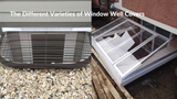 The Different Varieties of Window Well Covers