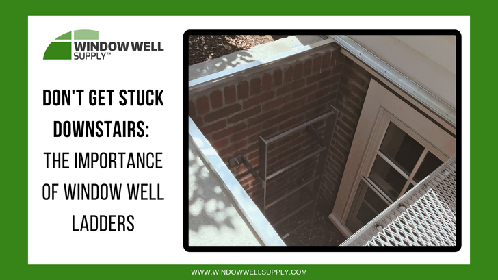 Safe Escape with Window Well Ladders - Vital for Home Safety