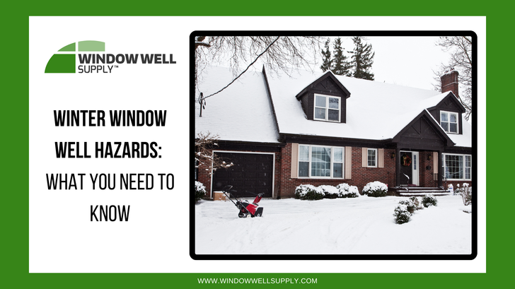 Winter Window Well Hazards: What You Need to Know