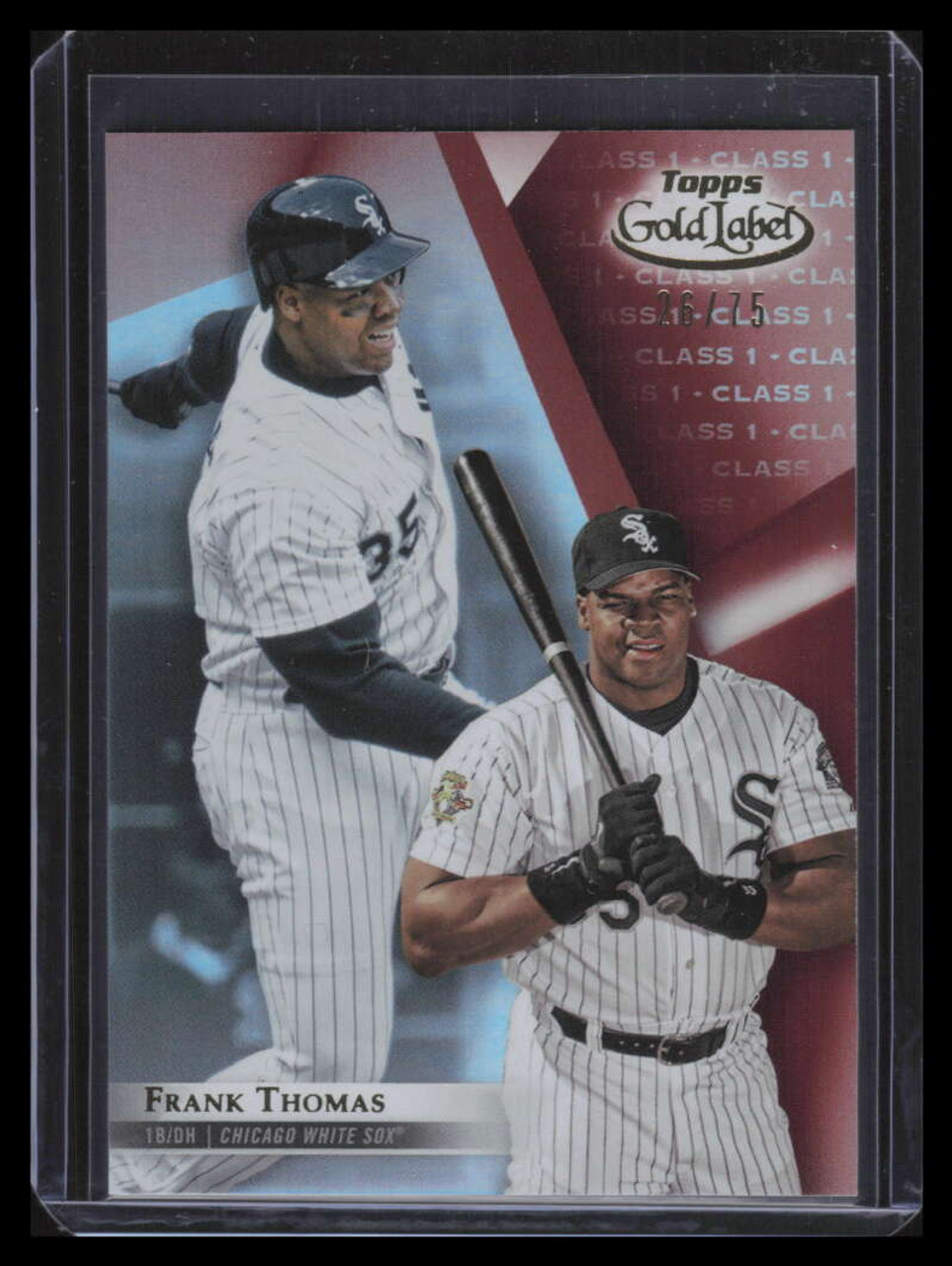 2018 Topps Gold Label Class 1 Red 33 Frank Thomas 26/75