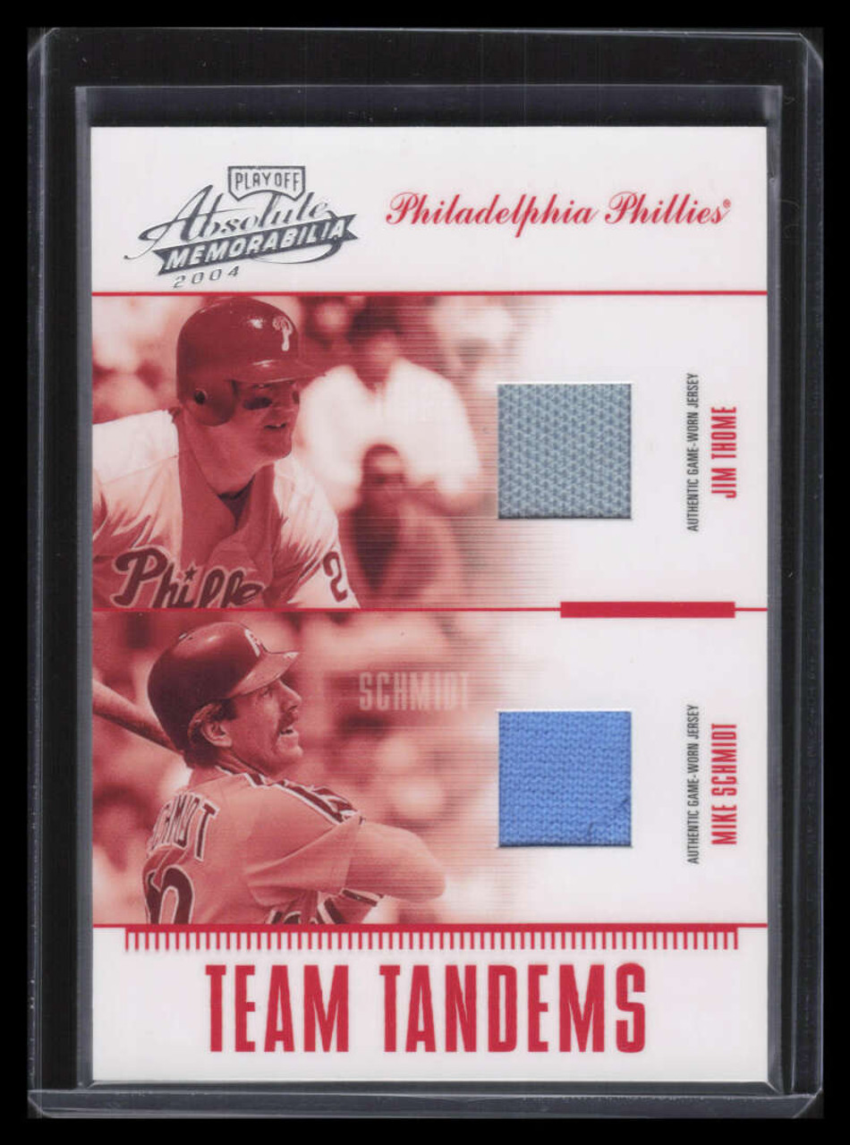 2004 Absolute Team Tandem Material Jim Thome Mike Schmidt Dual Jersey  200/250 - Sportsnut Cards