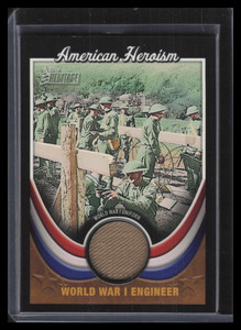 2009 Topps American Heritage Heroes Heroism wwi2 World War I Engineer Uniform
