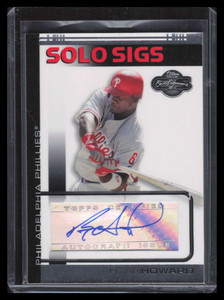 2007 Topps Co-Signers Solo Sigs RH Ryan Howard Auto