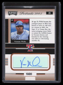 2003 Playoff Portraits Autographs Bronze 23 Vernon Wells Auto 18/20