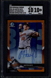 2018 Bowman Chrome Autographs Orange Refractor Austin Hays RC Auto 21/25 SGC 10