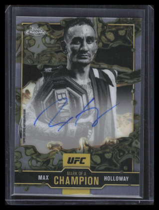 2025 Topps Chrome UFC Mark of a Champion Autographs MOCMH Max Holloway Auto