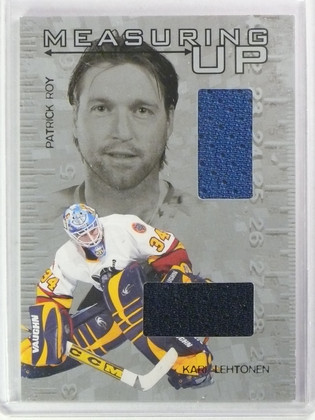 2005-06 ITG Heroes Prospects Measuring Up Patrick Roy Kari Lehtonen Jersey