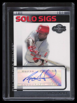 2007 Topps Co-Signers Solo Sigs RH Ryan Howard Auto