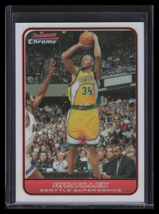 2006-07 Bowman Chrome Refractor 101 Ray Allen 196/249