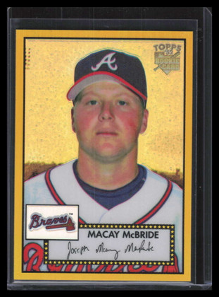 2006 Topps '52 Chrome Gold Refractor 25 Macay McBride Rookie 4/52